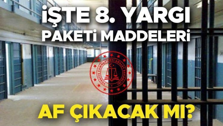 AF YASASI 8. YARGI PAKETİNDE VAR MI SON DAKİKA | 8. Yargı paketi ne zaman çıkacak, infaz düzenlemesi var mı, mahkumlara af çıkacak mı? Bakan Tunç tarih verdi!