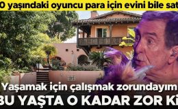 80 yaşındaki oyuncu para için evini bile sattı: Yaşamak için çalışmak zorundayım… Bu yaşta o kadar zor ki!