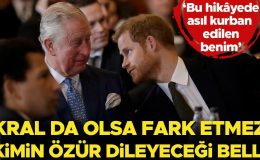 Meğer kral babasından özür bekliyormuş: Bu hikâyede kurban edilen benim!