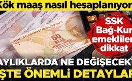 Son dakika… Kök maaş nasıl hesaplanıyor? SSK, Bağ-Kur emekli maaşları ne olacak? Resmi Gazete’de yayımlanması bekleniyor! 10 bin liranın altında maaş alanların dikkatine…