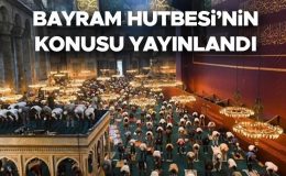 RAMAZAN BAYRAMI HUTBESİ 2024 KONUSU| Diyanet bayram hutbesi konusunu ve metninin yayınladı: ‘Ramazan Bayramı: Birlik, Beraberlik ve Kardeşlik Günleri’