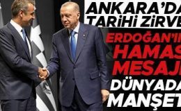 Ankara’da kritik zirve… Cumhurbaşkanı Erdoğan’ın Hamas mesajı dünyada manşet
