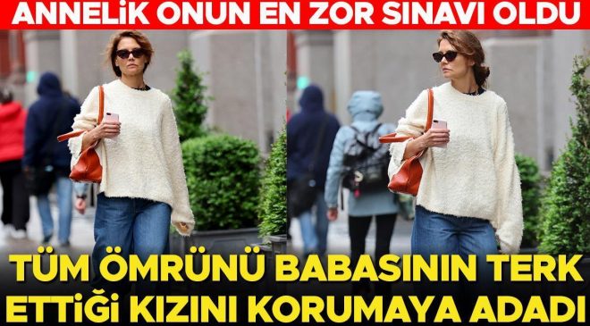 Annelik onun en zor sınavı oldu… Tüm ömrünü babasının sırt çevirdiği kızını korumaya adadı