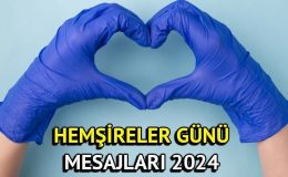 En güzel, duygusal, anlamlı Hemşireler Günü mesajları ve sözleri 2024! Hemşireler Günü ne zaman, 12 Mayıs mı?