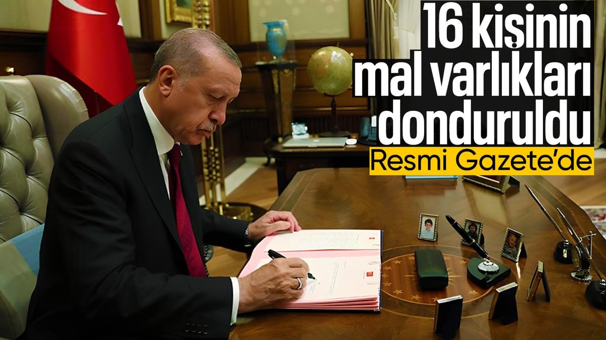 16 kişinin mal varlıklarının dondurulmasına dair karar Resmi Gazete’de
